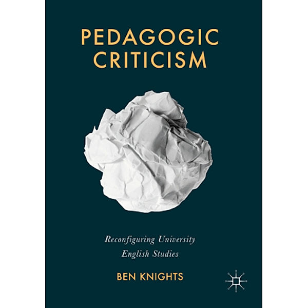 Pedagogic Criticism, Ben Knights