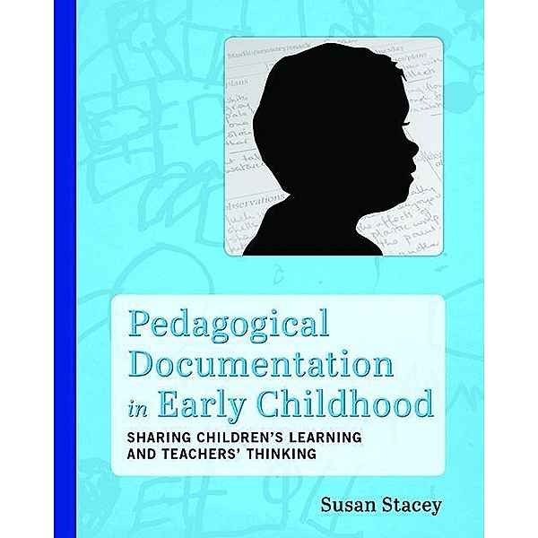 Pedagogical Documentation in Early Childhood, Susan Stacey