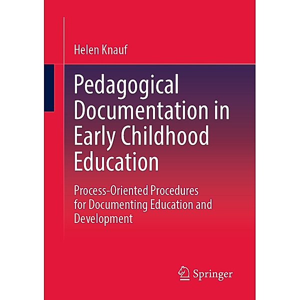 Pedagogical Documentation in Early Childhood Education, Helen Knauf