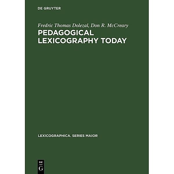 Pedagogical Lexicography Today / Lexicographica. Series Maior Bd.96, Fredric Thomas Dolezal, Don R. McCreary