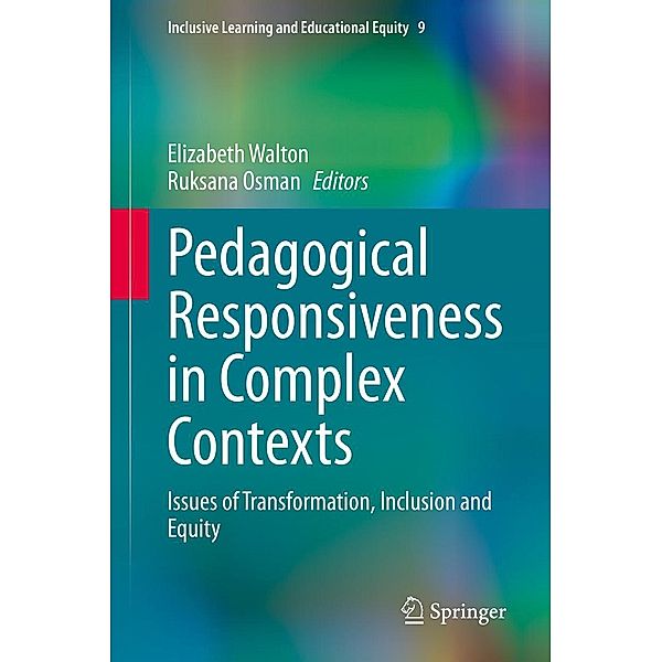 Pedagogical Responsiveness in Complex Contexts / Inclusive Learning and Educational Equity Bd.9