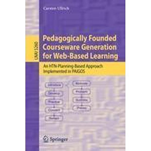 Pedagogically Founded Courseware Generation for Web-Based Learning, Carsten Ullrich