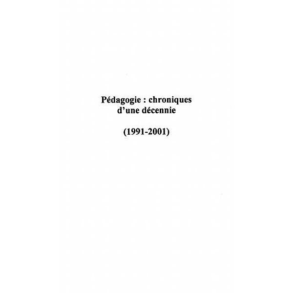 Pedagogie: chroniques d'une decennie (1991-2001) / Hors-collection, BEILLEROT JACKY