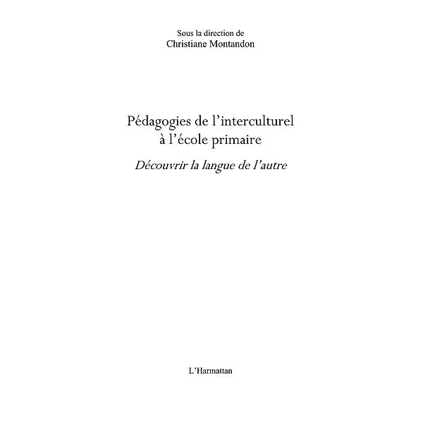 Pedagogies de l'interculturel A l'ecole primaire - decouvrir / Hors-collection, Christian Laroche