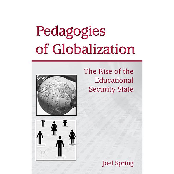 Pedagogies of Globalization / Sociocultural, Political, and Historical Studies in Education, Joel Spring