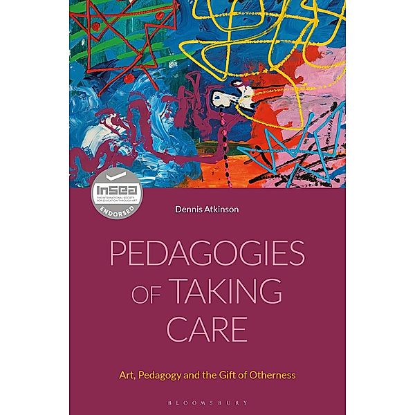 Pedagogies of Taking Care, Dennis Atkinson