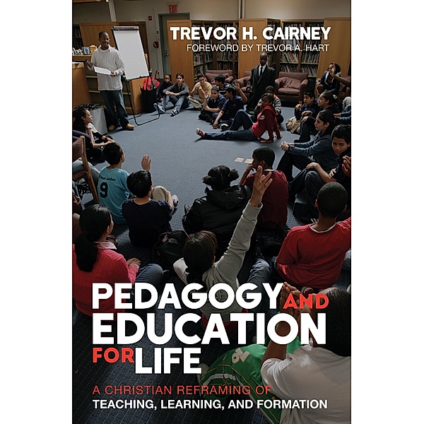 Pedagogy and Education for Life, Trevor H. Cairney