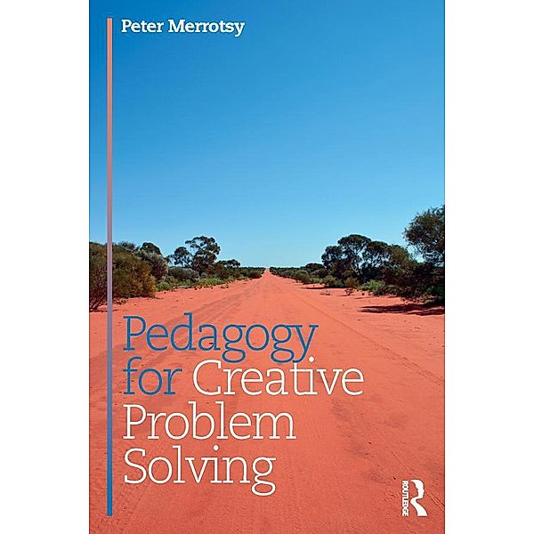 Pedagogy for Creative Problem Solving, Peter Merrotsy