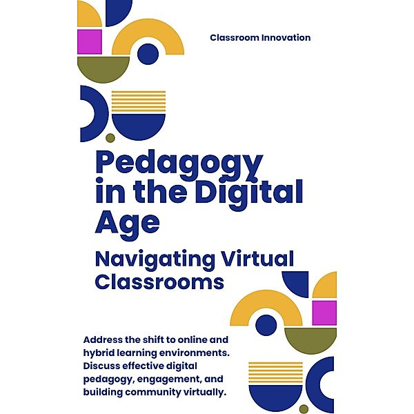 Pedagogy in the Digital Age: Navigating Virtual Classrooms, Nova Catalyst