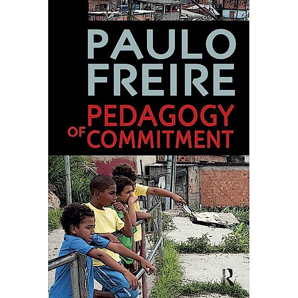 Pedagogy of Commitment, Paulo Freire