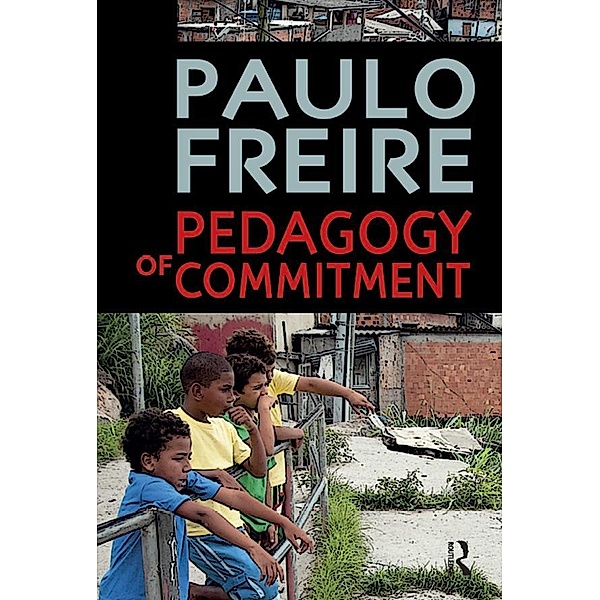 Pedagogy of Commitment / Series in Critical Narrative, Paulo Freire