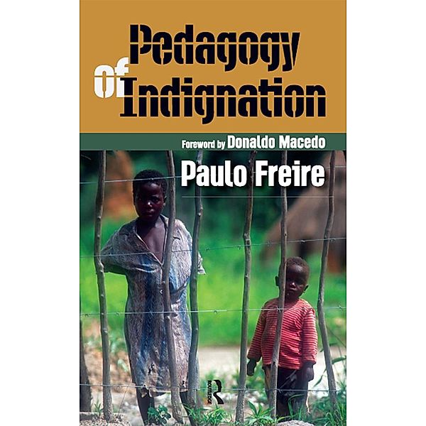 Pedagogy of Indignation / Series in Critical Narrative, Paulo Freire