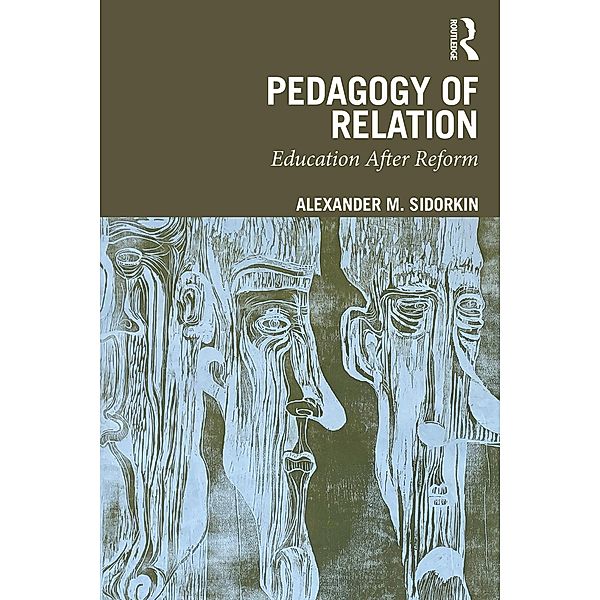 Pedagogy Of Relation, Alexander M. Sidorkin