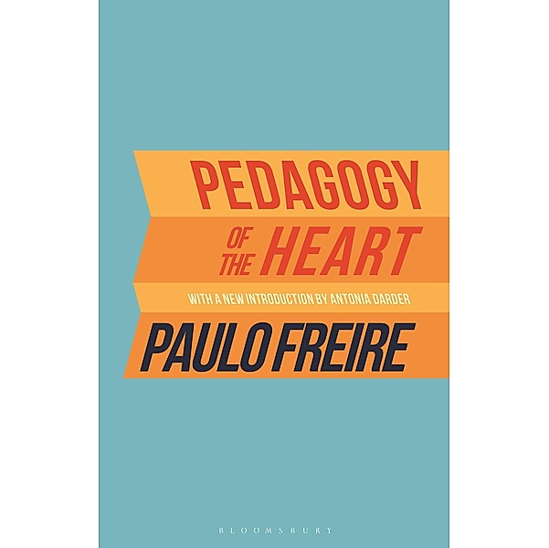Pedagogy of the Heart, Paulo Freire