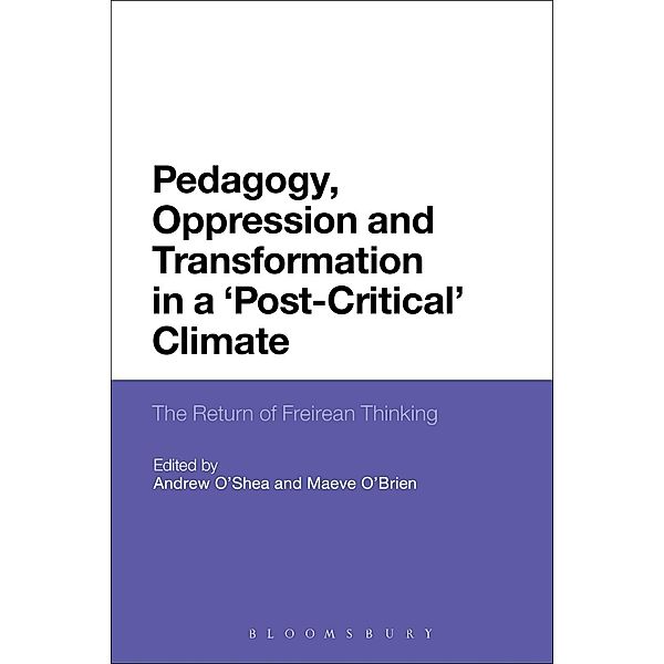 Pedagogy, Oppression and Transformation in a 'Post-Critical' Climate