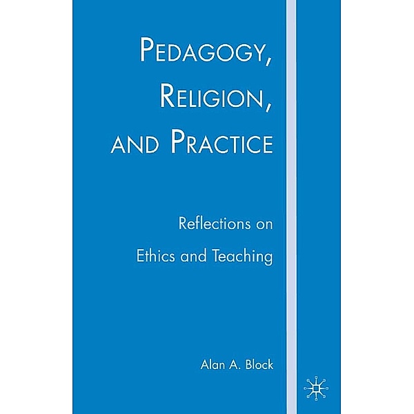 Pedagogy, Religion, and Practice, A. Block