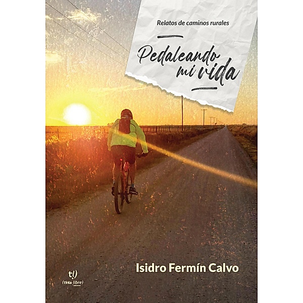 Pedaleando mi vida, Isidro Fermín Calvo