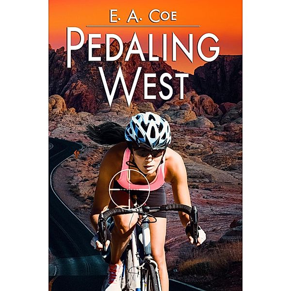 Pedaling West, E. A. Coe