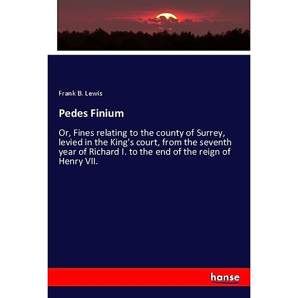 Pedes Finium, Frank B. Lewis