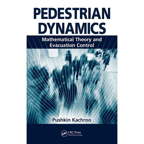 Pedestrian Dynamics, Pushkin Kachroo