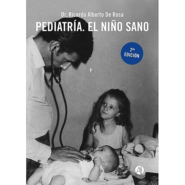 Pediatría. El niño sano, Ricardo Alberto de Rosa