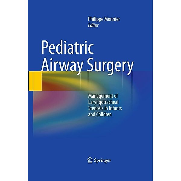 Pediatric Airway Surgery, Philippe Monnier