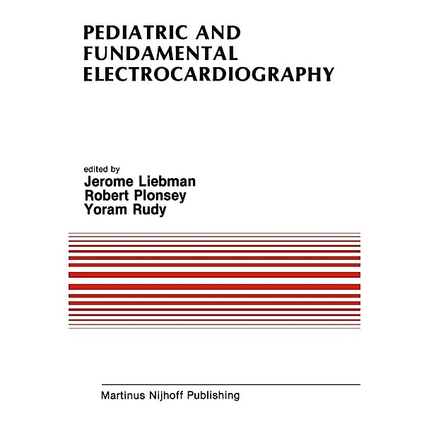 Pediatric and Fundamental Electrocardiography / Developments in Cardiovascular Medicine Bd.56