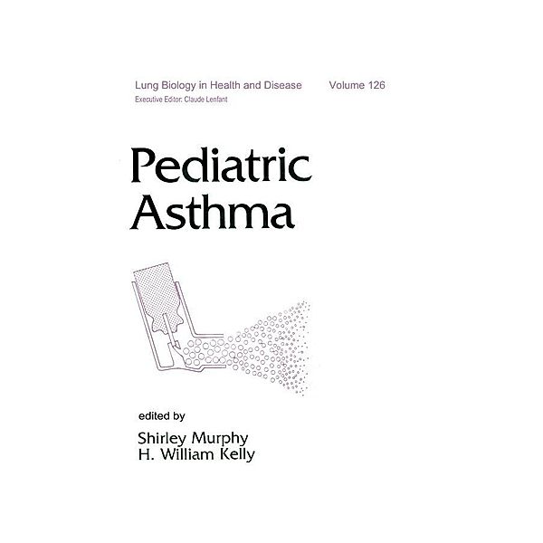 Pediatric Asthma, Shirley J. Murphy, H. William Kelly
