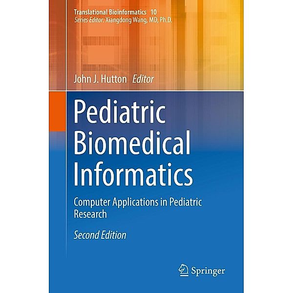 Pediatric Biomedical Informatics / Translational Bioinformatics Bd.10