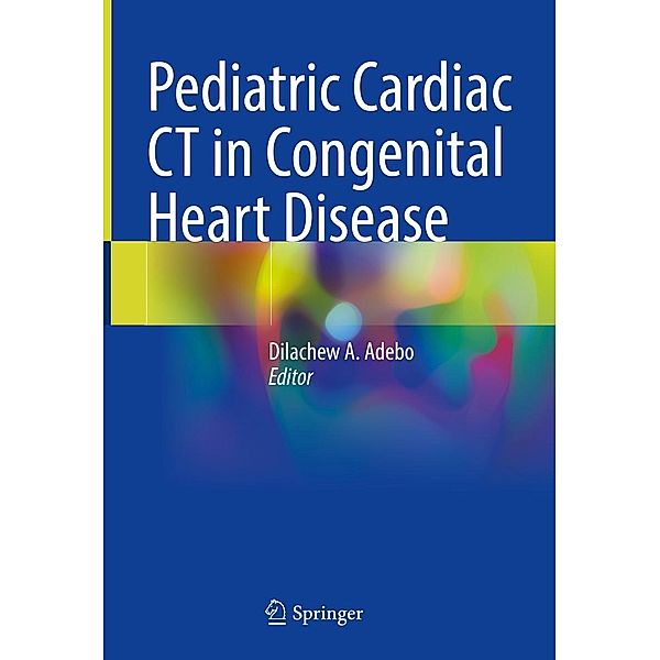 Pediatric Cardiac CT in Congenital Heart Disease