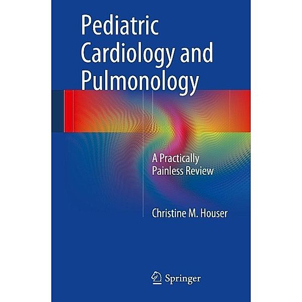 Pediatric Cardiology and Pulmonology, Christine M. Houser