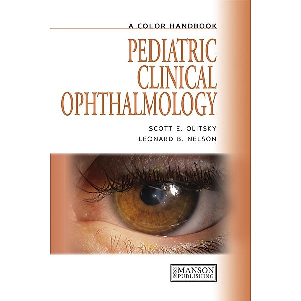 Pediatric Clinical Ophthalmology, Scott Olitsky, Leonard Nelson