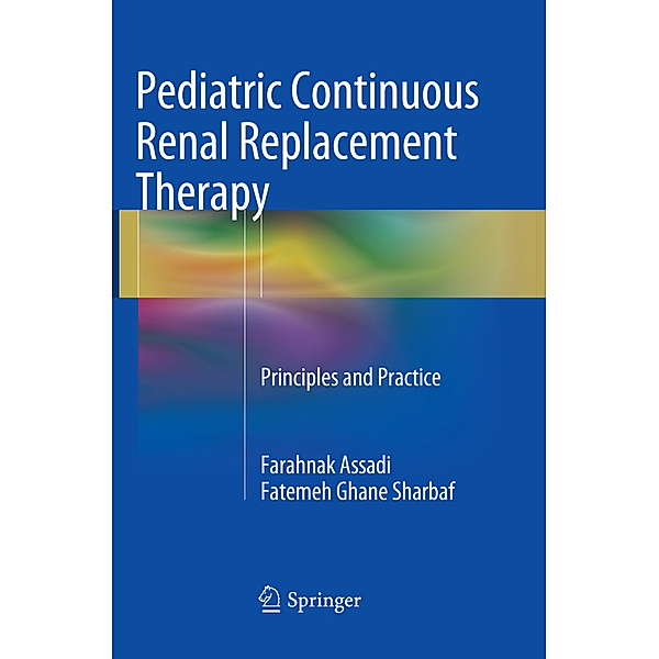 Pediatric Continuous Renal Replacement Therapy, Farahnak Assadi, Fatemeh Sharbaf