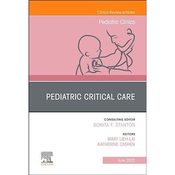 Pediatric Critical Care, An Issue of Pediatric Clinics of North America
