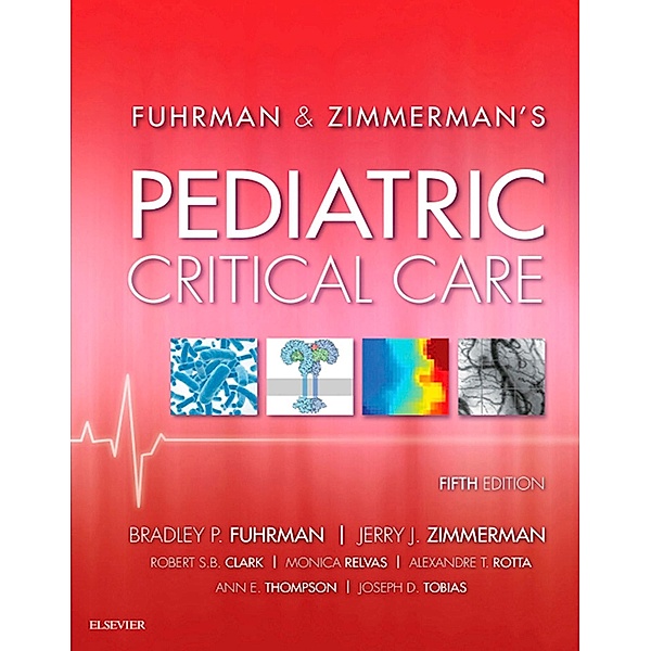 Pediatric Critical Care E-Book, Jerry J. Zimmerman