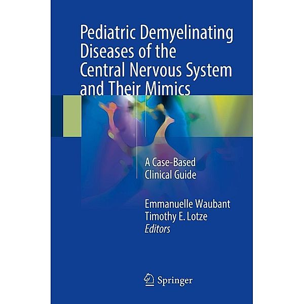 Pediatric Demyelinating Diseases of the Central Nervous System and Their Mimics