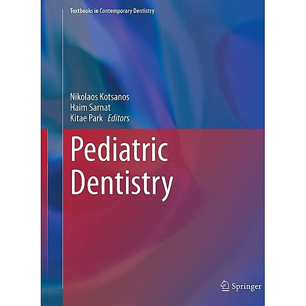 Pediatric Dentistry / Textbooks in Contemporary Dentistry