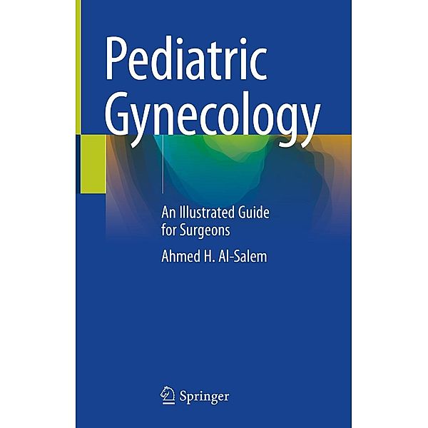 Pediatric Gynecology, Ahmed H. Al-Salem