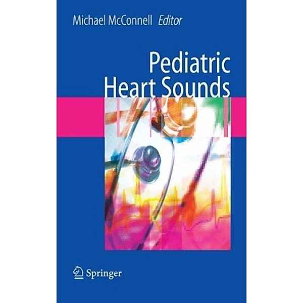 Pediatric Heart Sounds, Michael McConnell, Alan Branigan