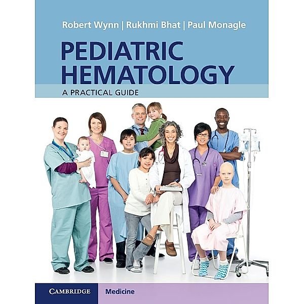 Pediatric Hematology, Robert Wynn, Rukhmi Bhat, Paul Monagle