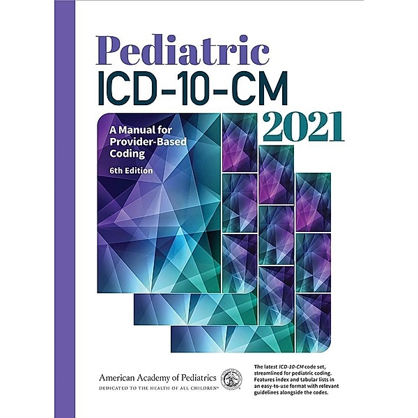 Pediatric ICD-10-CM 2021, American Academy of Pediatrics Committee on Coding and Nomenclature