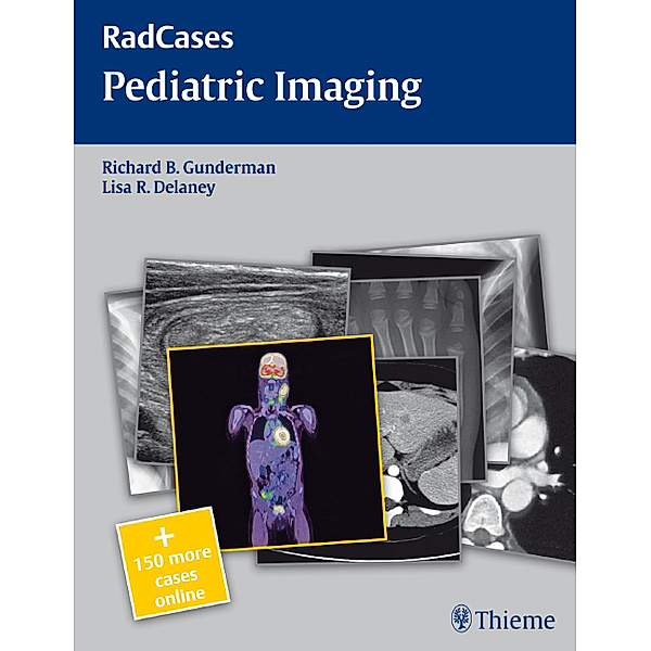 Pediatric Imaging, Richard B. Gundermann, Lisa R. Delaney
