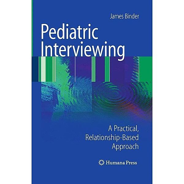 Pediatric Interviewing, James Binder
