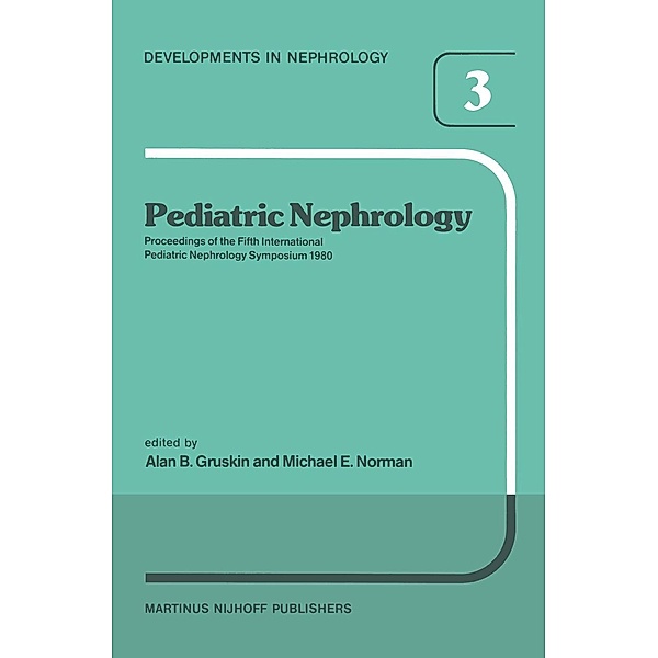 Pediatric Nephrology / Developments in Nephrology Bd.3