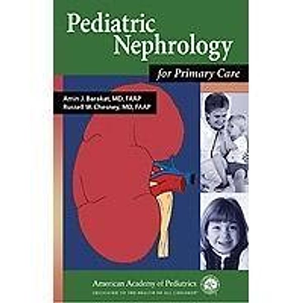 Pediatric Nephrology for Primary Care, Amin J. Barakat