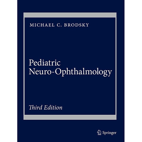Pediatric Neuro-Ophthalmology, Michael C. Brodsky