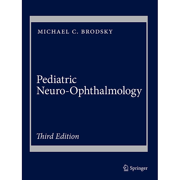 Pediatric Neuro-Ophthalmology, Michael C. Brodsky
