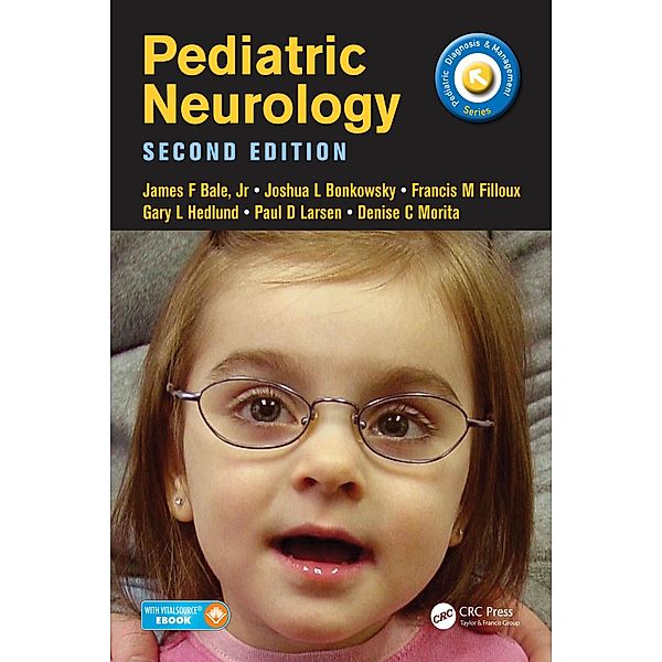 Pediatric Neurology, James Bale, Joshua Bonkowsky, Francis Filloux, Gary Hedlund, Paul Larsen, Denise Morita