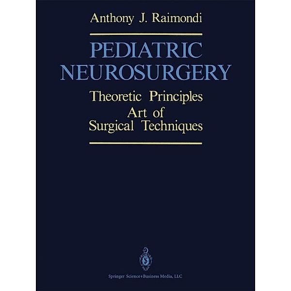 Pediatric Neurosurgery, Anthony J. Raimondi