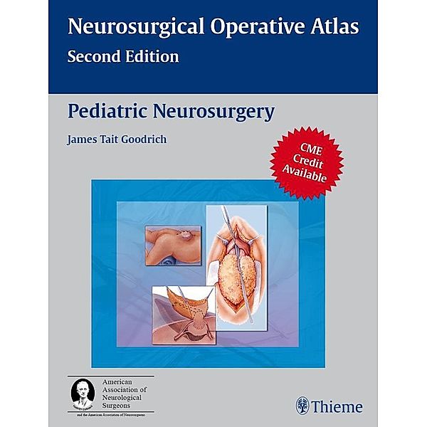 Pediatric Neurosurgery / Neurosurgical Operative Atlas